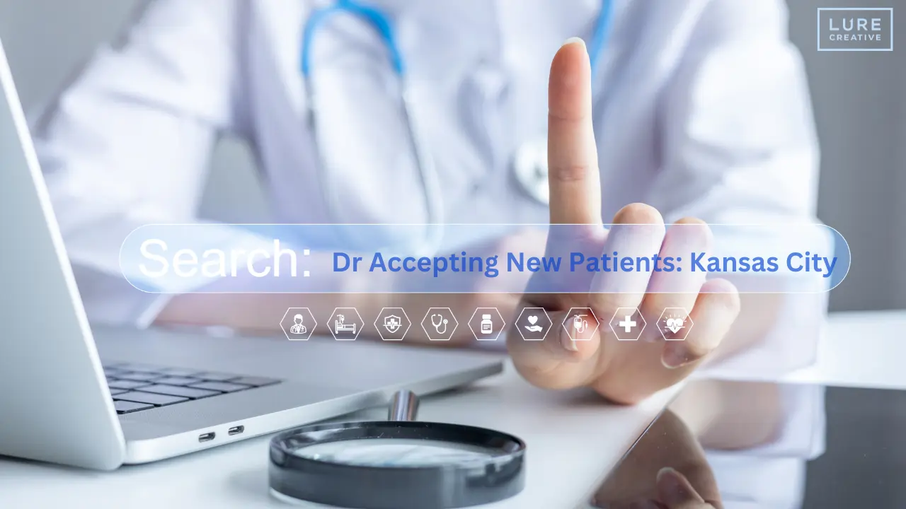Get Found. Be Known. Healthcare Providers Clinics Practices Kansas City, Lure Creative