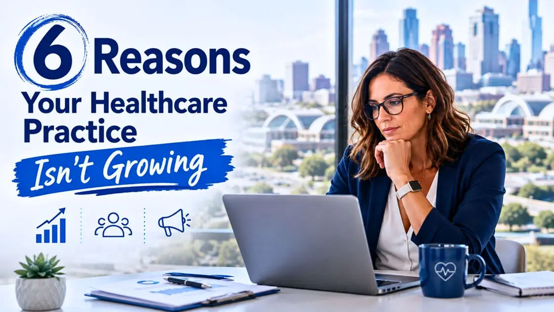 6 Reasons Your Healthcare Practice Isn't Growing Tips From Lure Creative Digital Marketing
